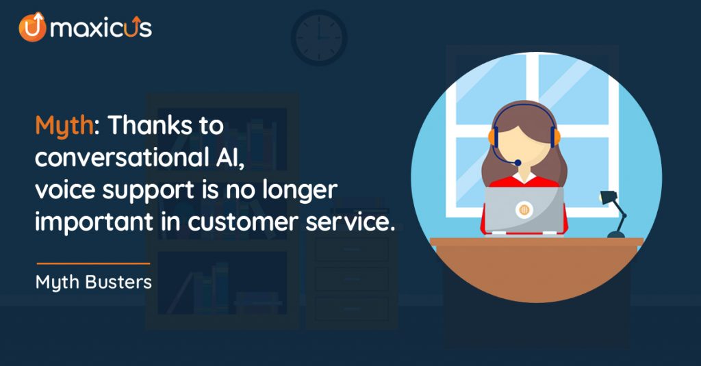 Thanks to conversational AI, voice support is no longer important in customer service